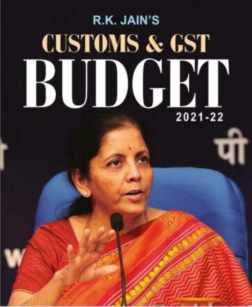 Centax Customs & GST Budget 2021-2022 by R.K Jain Edition 2021