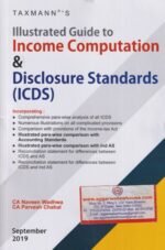 Taxmann's IIIustrated Guide to Income Computation & Disclosure Standards ( ICDS) by Naveen Wadhwa & Parvesh Chahal Edition 2019