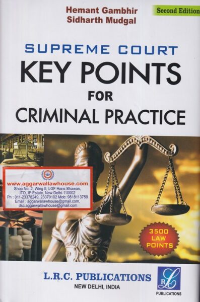 LRC Publications Supreme Court (Key Points) for Criminal Practice by HEMANT GAMBHIR & SIDHARTH MUDGAL Edition 2020