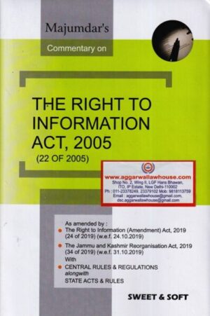 Sweet & Soft Commentary on The Right To Information Act, 2005 by R Majumdar Edition 2020