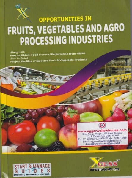 Xcess Opportunities in Fruits, Vegetables and Agro Processing Industries