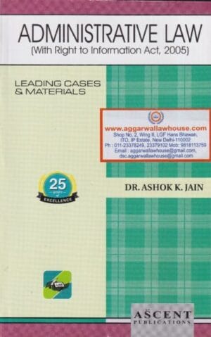 Ascent Administrative Law by ASHOK K JAIN Reprint Edition 2024-25