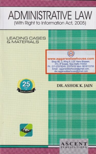 Ascent Administrative Law by ASHOK K JAIN Reprint Edition 2024-25
