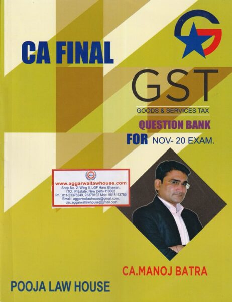 GST QUESTION BANK for CA Final by Manoj Batra Applicable for November 2020 Exams