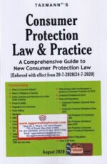 Taxmann's Consumer Protection law & Practice  A Comprehensive Guide to New Consumer Protection Law (Enforced with effect from 20-07-2020/24-07-2020) Edition 2020
