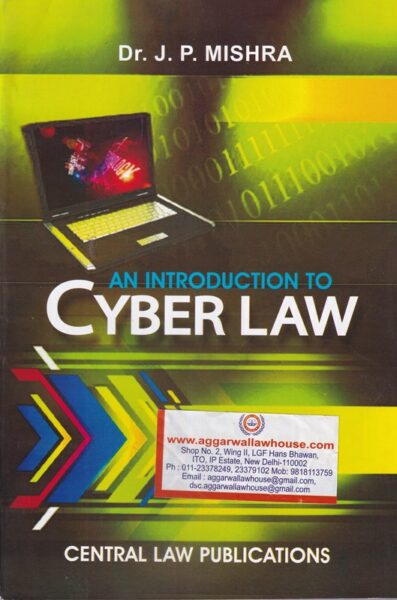 CLP's An Introduction to CYBER LAW by DR JP MISHRA Edition 2014