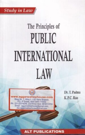 ALT Publications' Study in law the principal Public International Law by DR T PADMA & K.P.C RAO Edition 2020