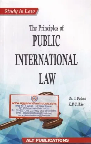 ALT Publications' Study in law the principal Public International Law by DR T PADMA & K.P.C RAO Edition 2020