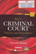 Universal Lexis Nexis Key to Criminal Court Practice & Procedures by NARENDER KUMAR Edition 2022