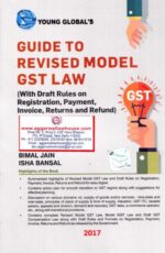 Young Global's Guide to Revised Model GST Law by BIMAL JAIN & ISHA BANSAL Edition 2017