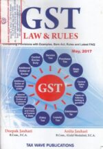 Tax Wave Publication GST Law & Rules by DEEPAK JAUHARI & ANITA JAUHARI Edition 2017