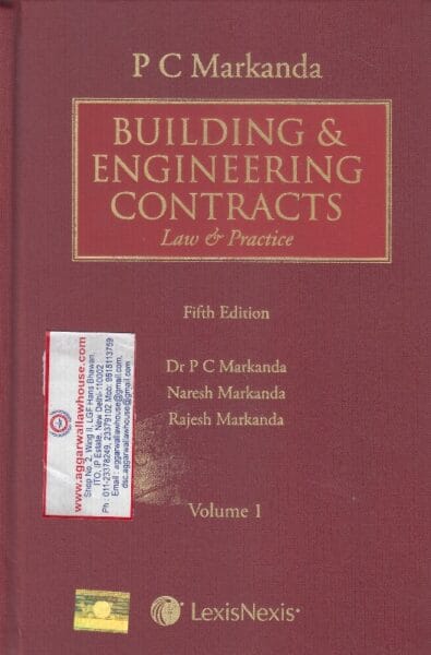 LexisNexis Building and Engineering Contracts Law and Practice Set of 2 Vols by PC MARKANDA & NARESH MARKANDA & RAJESH MARKANDA Edition 2017