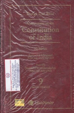 LexisNexis DURGA DAS BASU Commentary on The Constitution of India 9 Articles 124 to 213 Edition 2022