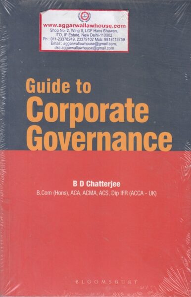 Bloomsbury Guide to Corporate Governance by BD CHATTERJEE Edition 2018