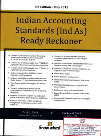 Snow white Indian Accounting Standards ( Ind As ) Ready Reckoner by A L SAINI & RAJESH SAINI Edition 2019