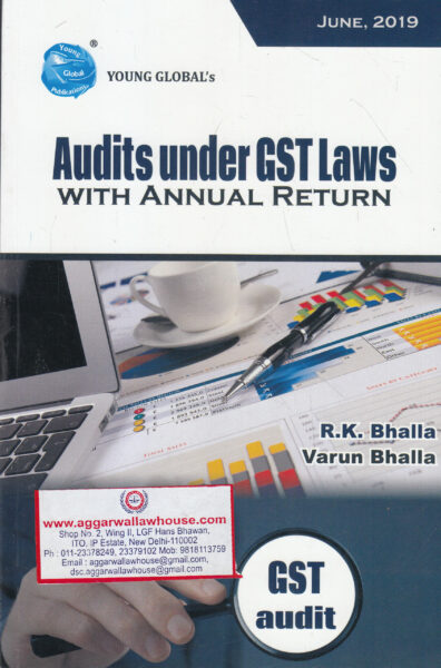 Young Global's Audits under Gst Laws With Annual Return by R.K BHALLA Edition 2019