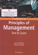 Taxmann's Principles of Management Text & Cases for B.COM / BBA / BCA / MBA / MIB / MCA & Other Professional Courses by NEERU VASISHTH & VIBHUTI VASISHTH Edition 2019