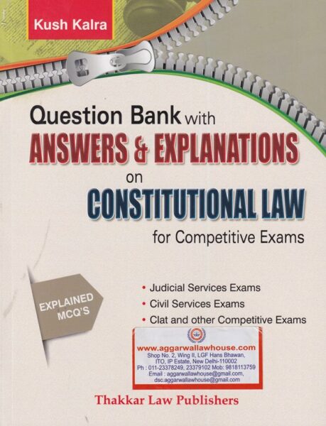 Thakkar Law Publisher's Question Bank with Answers & Explanations on Constitutional Law for Competitive Exams Edition 2019
