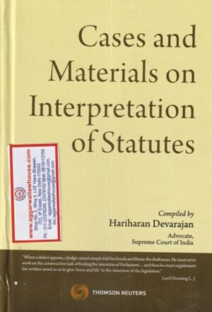 Thomson Reuters's Cases And Materials On Interpretation Of Statutes By Advocate Hariharan Devarajan 1st Edition 2019