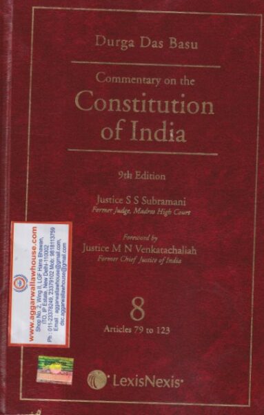 LexisNexis Durga Das Basu Commentary on The Constitution of India Vol. 8 (Articles 79 to 123) Edition 2019