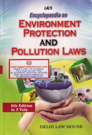 Delhi Law House Lal's Encyclopaedia on Environment Protection and Pollution Laws Set of 3 Vol Edition 2021