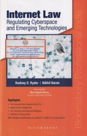 Bloomsbury Internet Law Regulating Cyberspace and Emerging Technologies by RODNEY D RYDER & NIKHIL NAREN Edition 2020