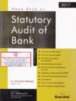 Snow White Handbook on Statutory Audit of banks by M SIVA RAM PRASAD Edition 2017