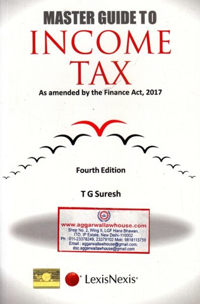 LexisNexis Master Guide to Income Tax by T G SURESH Edition 2017