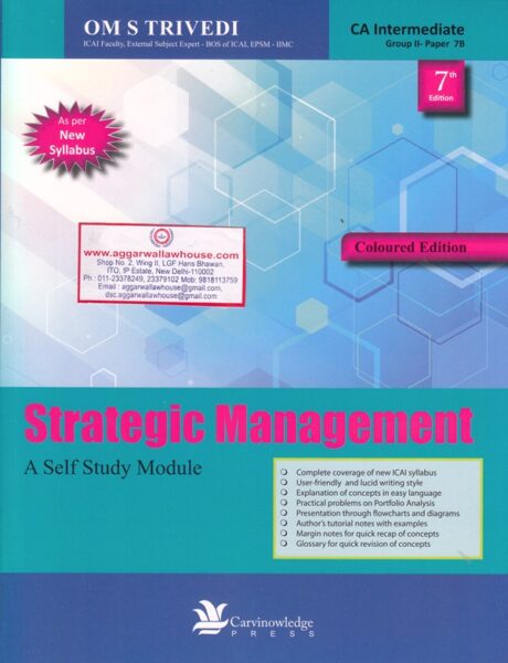 Carvinowledge Strategic Management A Self Study Module New Syllabus for CA Intermediate Group II Paper 7B by OM S TRIVEDI Applicable For May 2018 Exams