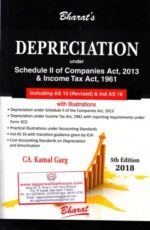 Bharat's Depreciation Under Schedule II of Companies Act 2013 & Income Tax Act 1961 by KAMAL GARG Edition 2018