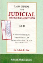 Ascent Publications Law Guide For Judicial Service Examinations Vol II by ASHOK K JAIN Edition 2022-23