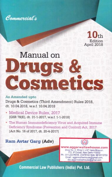 Commercial's Manual on Drugs & Cosmetics by RAM AVTAR GARG Edition 2018
