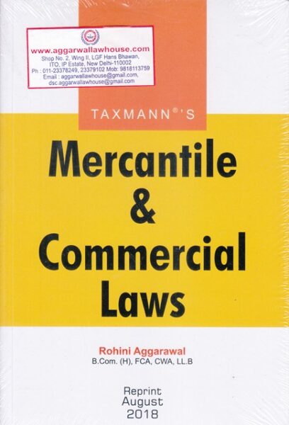 Taxmann's Mercantile & Commercial Laws by ROHINI AGGARWAL Edition 2018