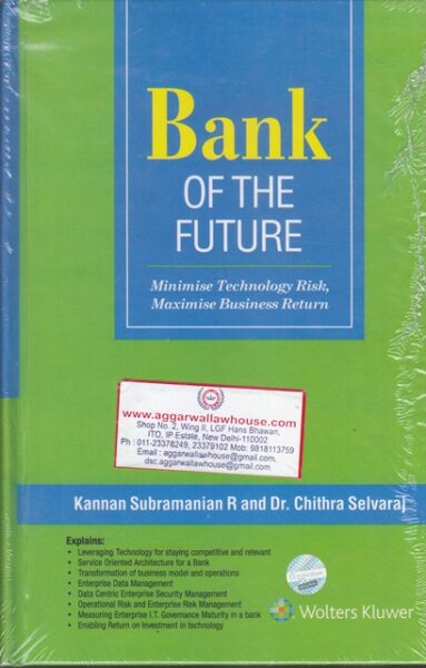 Wolter Kluwer Bank of the Future by KANNAN SUBRAMANIAN R AND DR. CHITHRA SELVARAJ Edition 2018