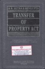 Kamal's Transfer of Property Act by BB MITRA & SENGUPTA Edition 2021