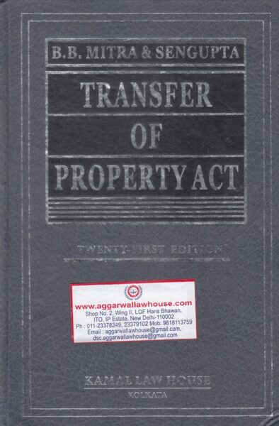 Kamal's Transfer of Property Act by BB MITRA & SENGUPTA Edition 2021