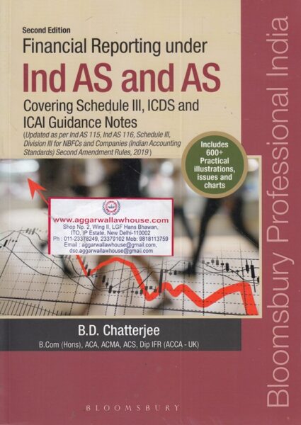Bloomsbury Financial Reporting Under Ind AS and AS by BD CHATTERJEE Edition 2019