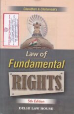 Delhi Law House CHAUDHARI & CHATURVEDI'S Law of Fundamental Rights Edition 2019