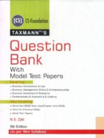Taxmann's CS Foundation Question Bank with Model Test Papers As per New Syllabus by NS ZAD Applicable June 2019 Exams