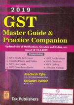Tax Publishers GST Master Guide & Practice Companion by AVADHESH OJHA & SATYADEV PUROHIT Edition 2019