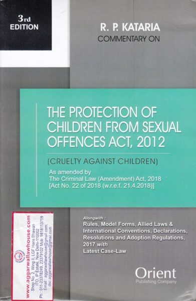 Orient's Commentary on The Protection of Children From Sexual Offences Act, 2012 by R P KATARIA Edition 2019