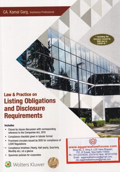 Wolters Kluwer'S Law & Practice on Listing Obligations and Disclosure Requirments by CA KAMAL GARG Edition 2020