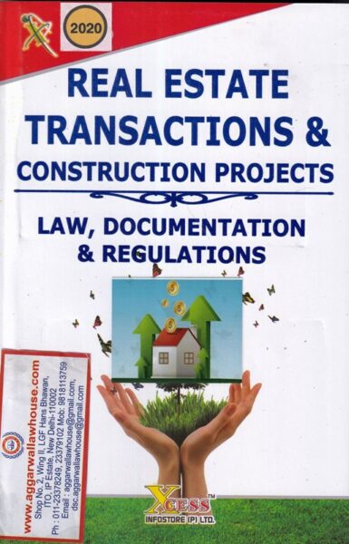 Xcess Infostore Pvt Ltd ' Real Estate Transactions & Construction Projects Law, Documentation & Regulations Edition 2020