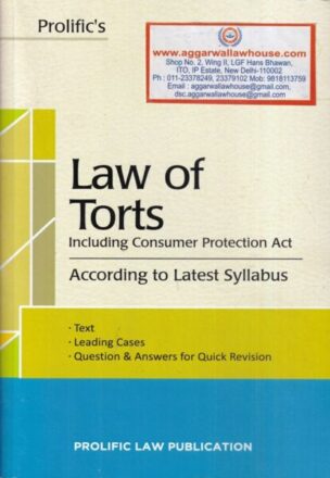 Prolific's Law of Torts Including Consumer Protection Act According To Latest Syllabus by Lakhendra Singh Edition 2020