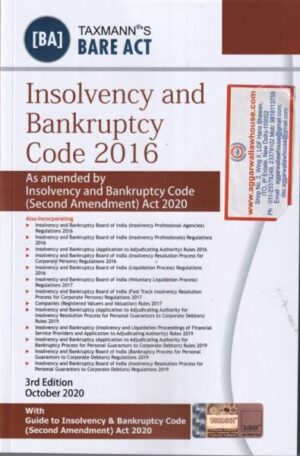 Taxmann Bare Act Insolvency and Bankruptcy Code 2016 As amended by insolvency and bankruptcy code (second amendment) act 2020 Edition 2020