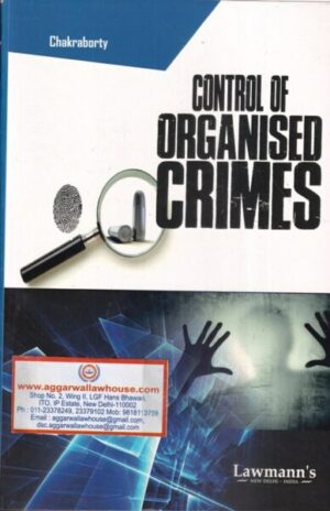 Lawmann's Control of Organised Crimes by R Chakraborty Edition 2023