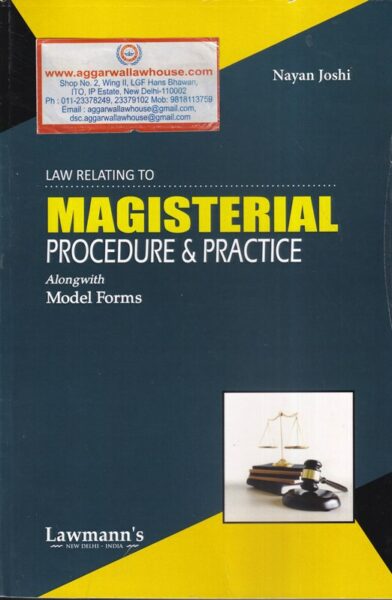 Lawmann's Law Relating to Magisterial Procedure & Practice Alongwith Model Forms by Nayan Joshi Edition 2020