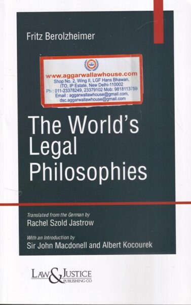 Law&Justice The World's Legal Philosophies by Fritz Berolzheimer Edition 2021
