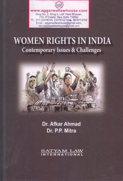 Satyam's Women Rights in India Contemporary Issues & Challenges by AFKAR AHMAD & PP MITRA  Edition 2019