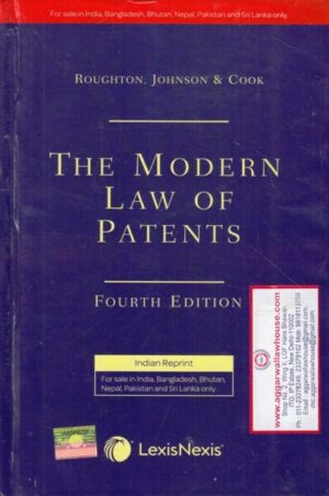 Lexis Nexis ROUGHTON, JOHNSON & COOK The Modern Law of Patents Edition 2019